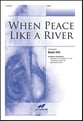 When Peace Like a River SATB choral sheet music cover